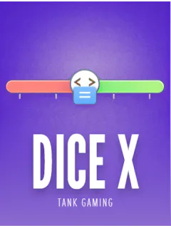 DICE X — Tank Gaming